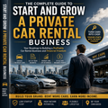 How To Start And Grow Your Private Car Rental Business